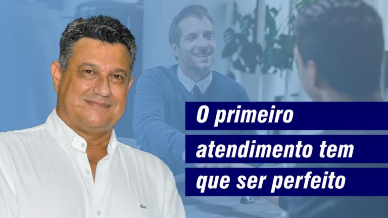 O primeiro atendimento tem que ser perfeito