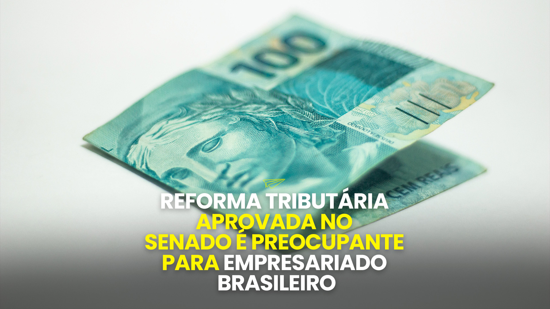 Reforma Tributária aprovada no Senado é preocupante para empresariado brasileiro